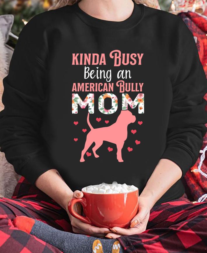 Awesome American Bully Mom Pitty Pitties Bulldog Mama Gift t-shirt sweatshirt