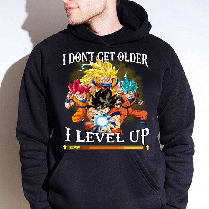 Son Goku I Don't Get Older I Level Up t-shirt hoodie