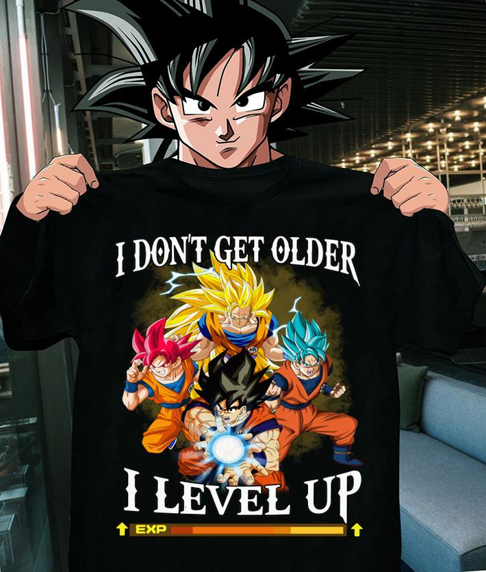 Son Goku I Don't Get Older I Level Up t-shirt shirt