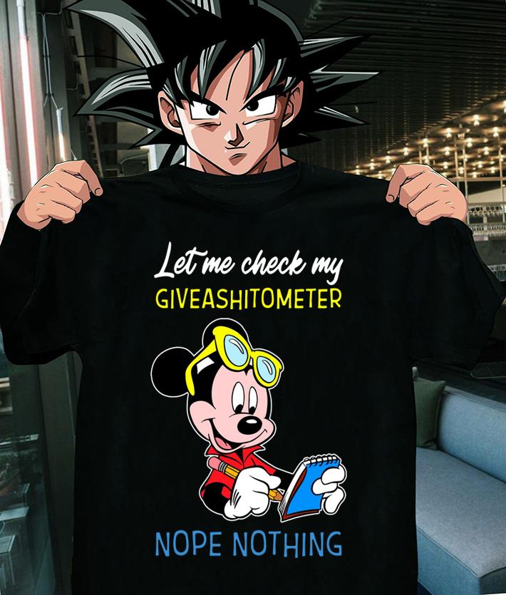 Mickey mouse let me check my giveashitometer nope nothing t-shirt shirt