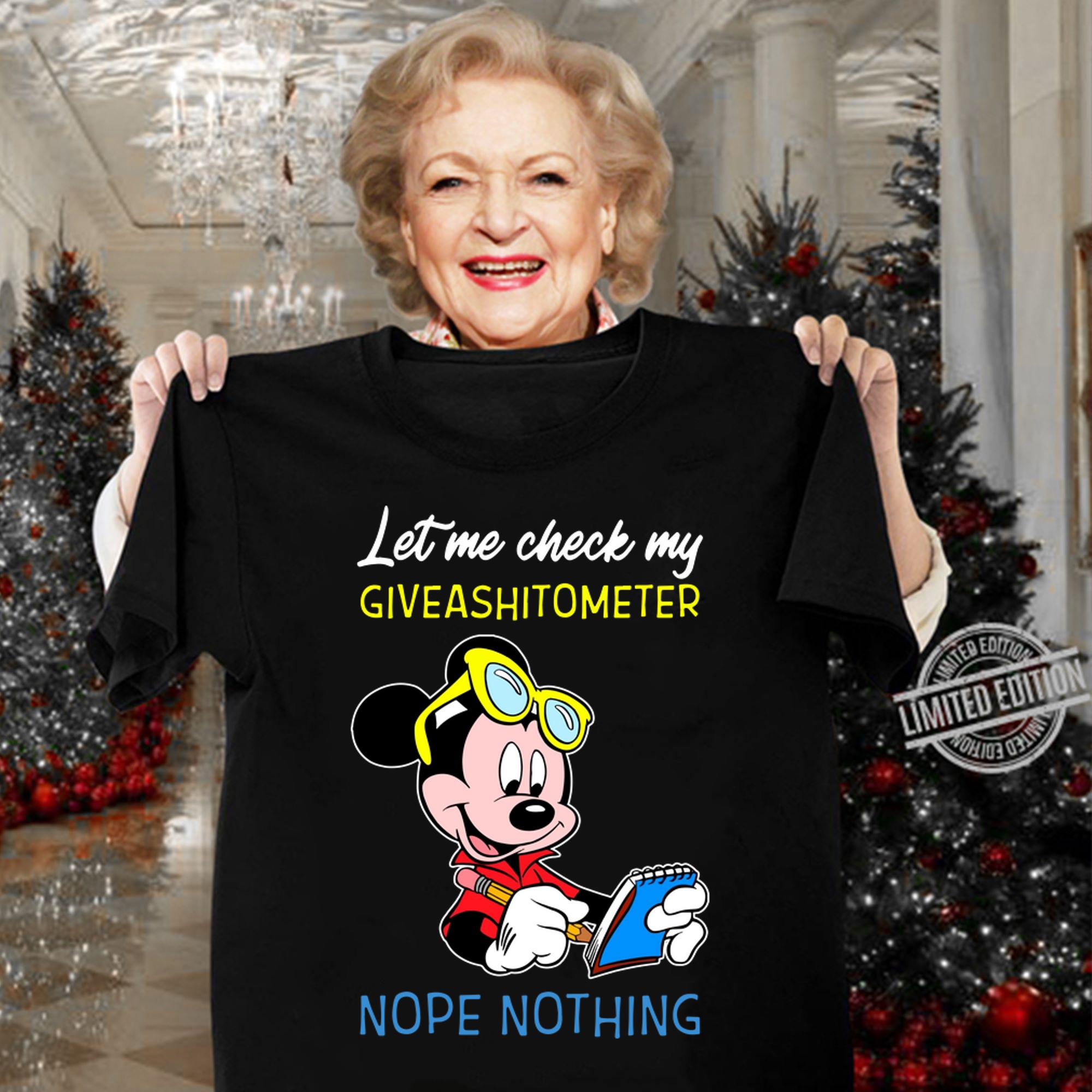 Mickey mouse let me check my giveashitometer nope nothing t-shirt woman shirt