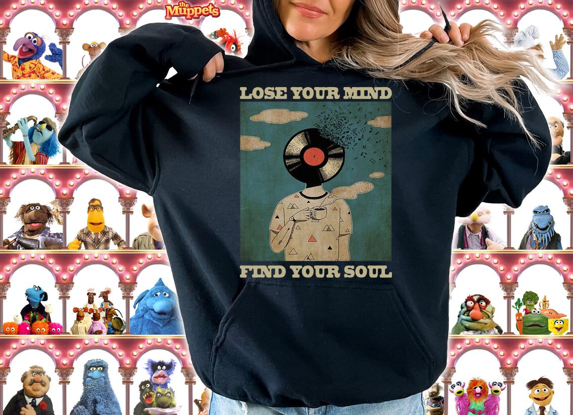 Lose your mind find your soul t-shirt hoodie