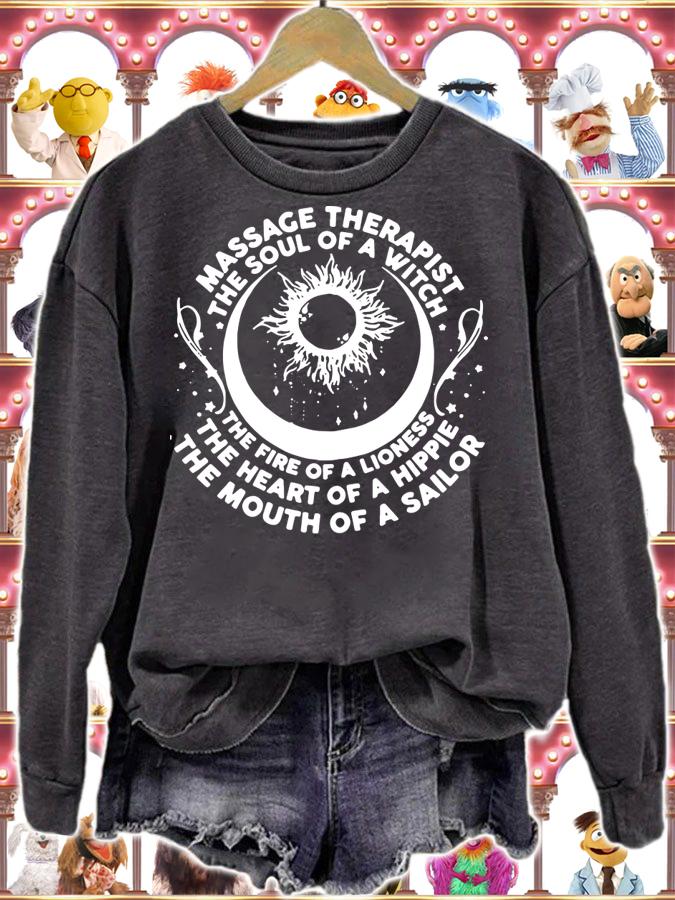 Massage Therapist The Soul Of A Witch The Fire Of A Lioness The Heart t-shirt sweatshirt
