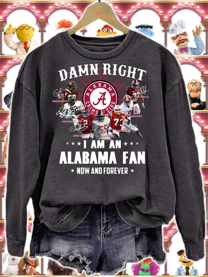 Signatures Alabama Crimson Tide Damn Right I Am An Alabama Fan t-shirt sweatshirt