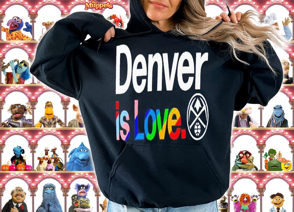 Denver Nuggets is love city pride team logo t-shirt hoodie