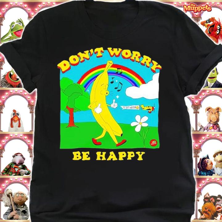 Don't worry be happy t-shirt shirt