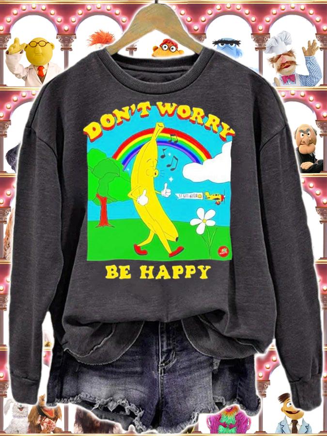 Don't worry be happy t-shirt sweatshirt