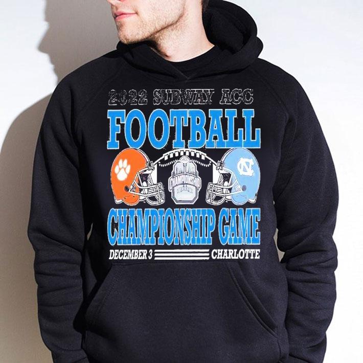 2022 Subway ACC Clemson vs UNC ACC Championship Game Match Up shirt t-shirt hoodie