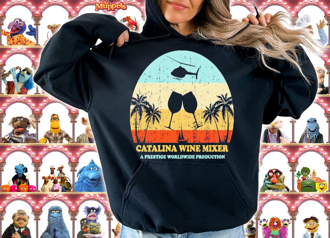 Catalina wine mixer a prestige worldwide production shirt t-shirt hoodie