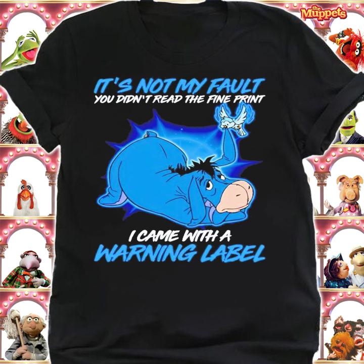 Eeyore It not my fault you didn't read the fine print shirt t-shirt shirt