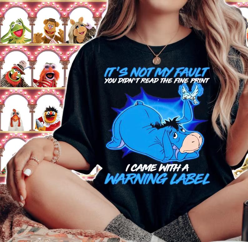 Eeyore It not my fault you didn't read the fine print shirt t-shirt woman shirt