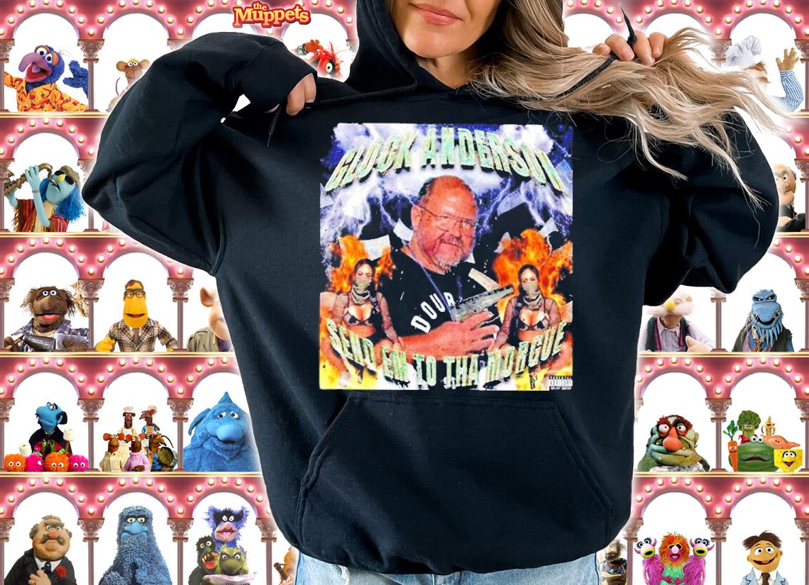 Glock Anderson Send Em To Tha Morgue Shirt t-shirt hoodie