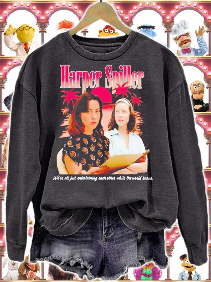Harper Spiller we're all just entertaining each other while the world burns shirt t-shirt sweatshirt