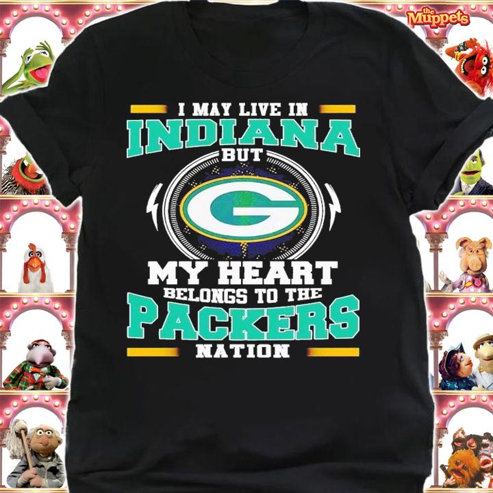 I may live in Indiana but my heart belongs to be Packers nation shirt t-shirt shirt