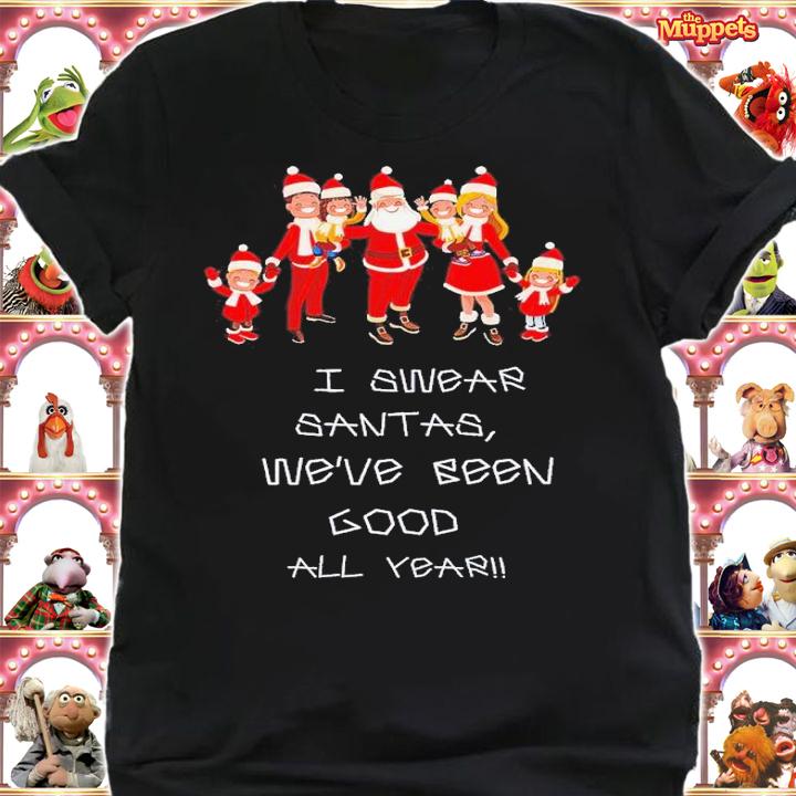 I swear Santas we've been good all year shirt t-shirt shirt
