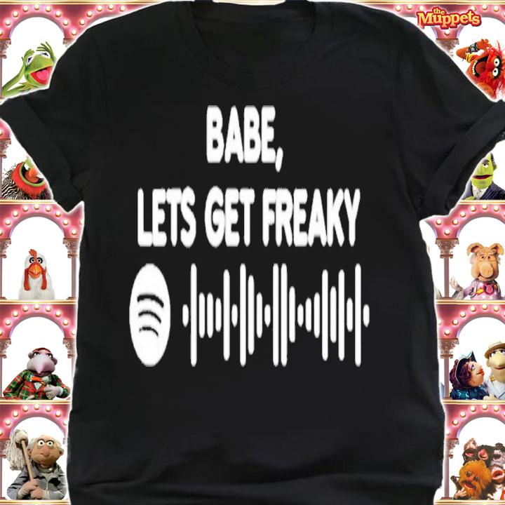 Babe lets get freaky cbat spotify code shirt t-shirt