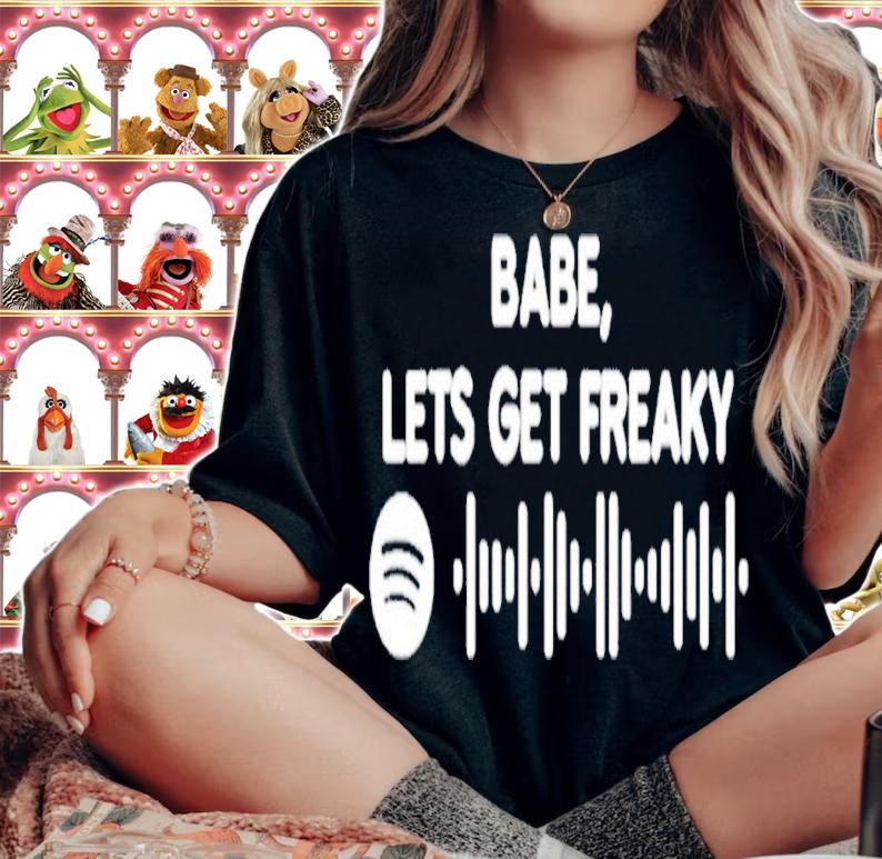 Babe lets get freaky cbat spotify code shirt t-shirt