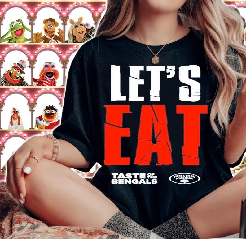 Let's Eat Taste Of The Bengals T-Shirt t-shirt