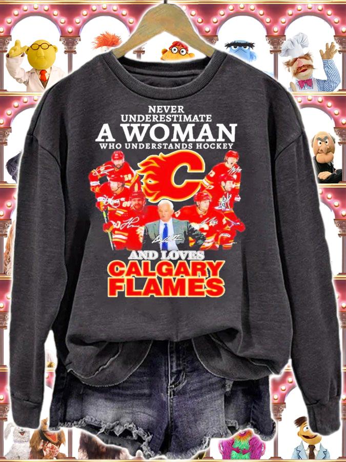 Never underestimate a woman who understands hockey and loves Calgary Flames shirt t-shirt sweatshirt
