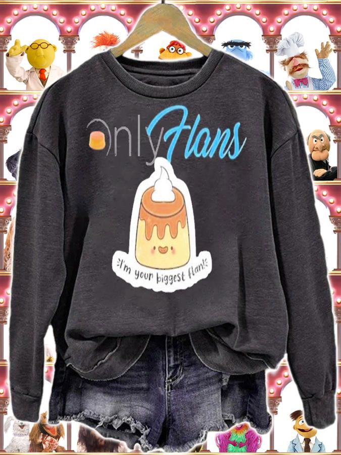 Only Flans I'm your biggest flan shirt t-shirt