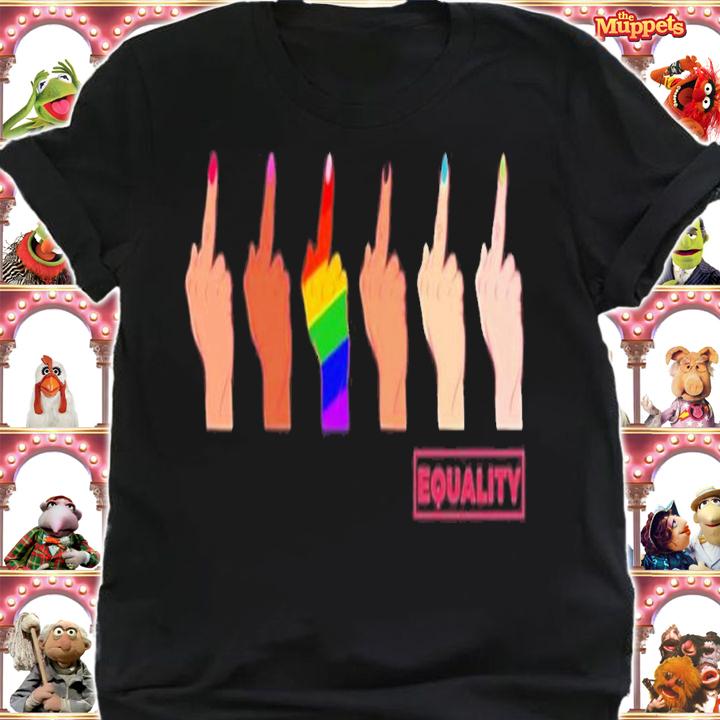 Pride For The Fckin' Equality LGBTQ T-Shirt t-shirt