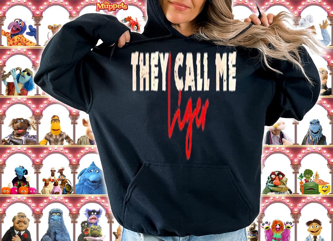 They call me Liger shirt t-shirt