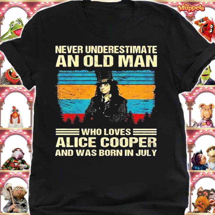 Never underestimate an old man who loves Alice Cooper and was born in July vintage shirt t-shirt