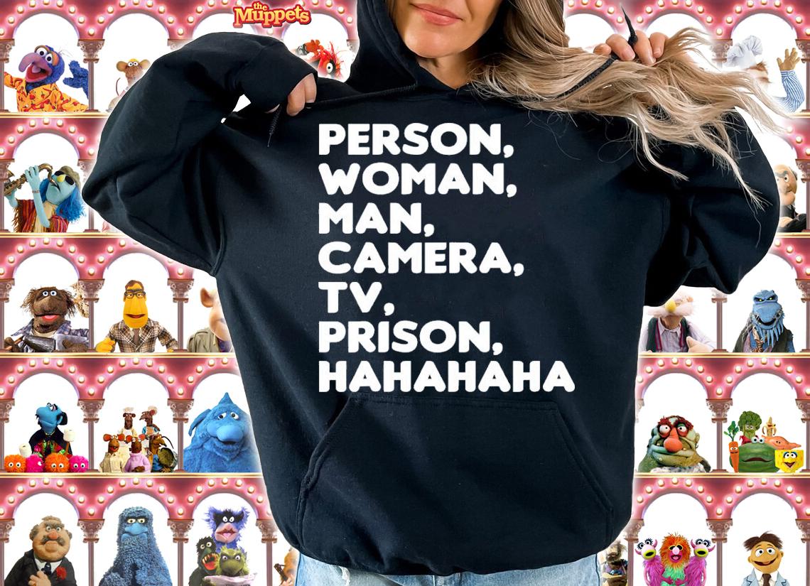 Person Woman Man Camera TV Prison Hahaha T-Shirt t-shirt hoodie