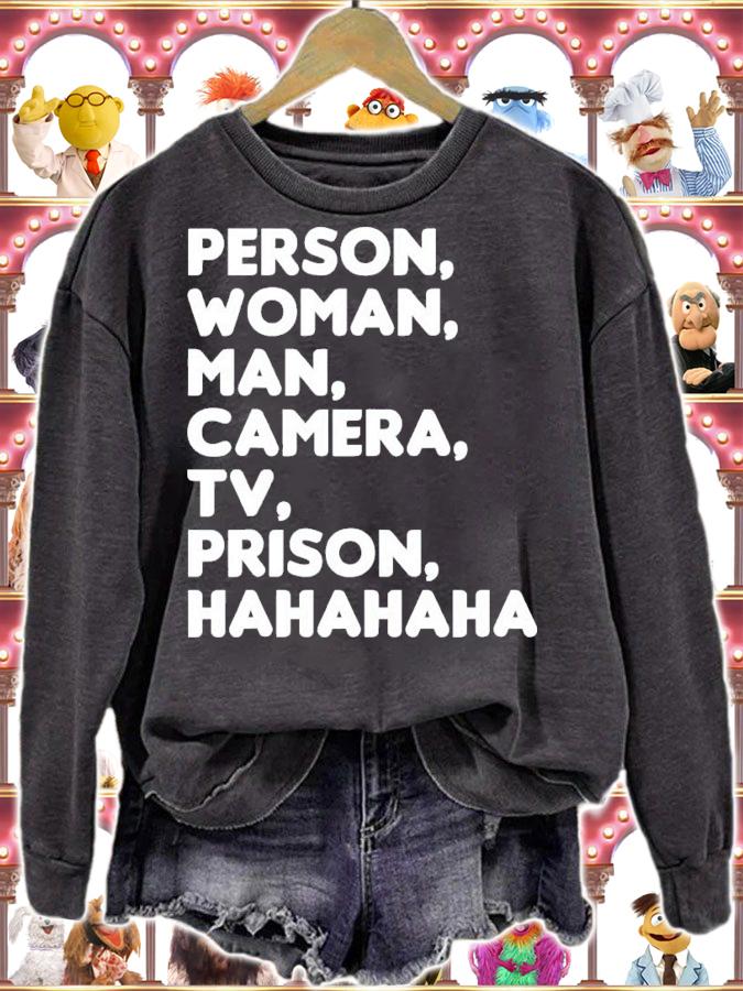 Person Woman Man Camera TV Prison Hahaha T-Shirt t-shirt sweatshirt