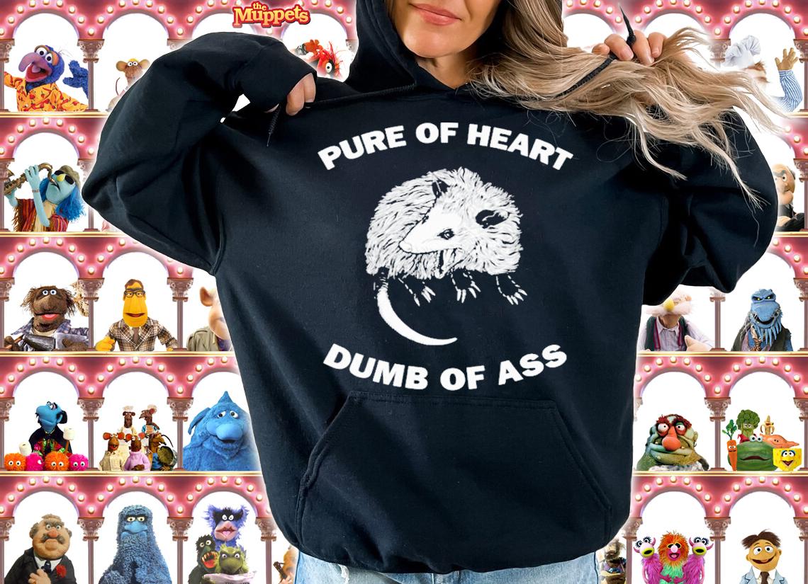 Pure of heart dumb of ass shirt t-shirt