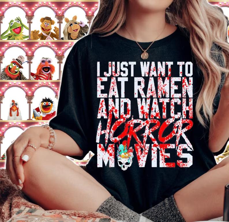 I Just Want To Eat Ramen And Watch Horror Movies Shirt t-shirt woman shirt