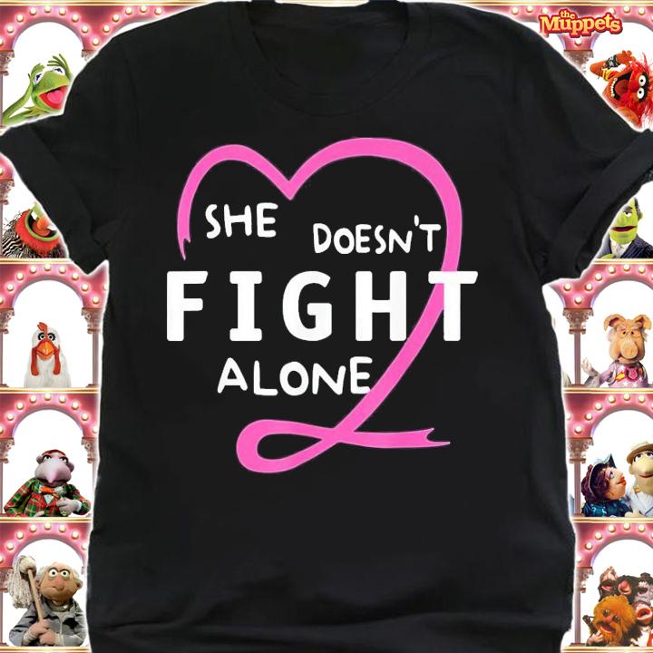 She Doesn't Fight Alone Breast Cancer Awareness Support T-Shirt t-shirt