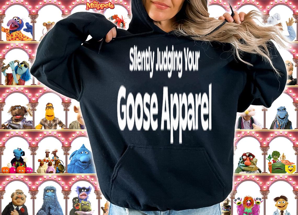 Silently Judging your goose apparel shirt t-shirt