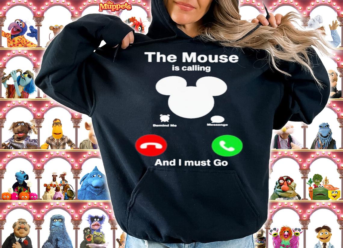 The Mouse Is Calling And I Must Go Shirt t-shirt hoodie