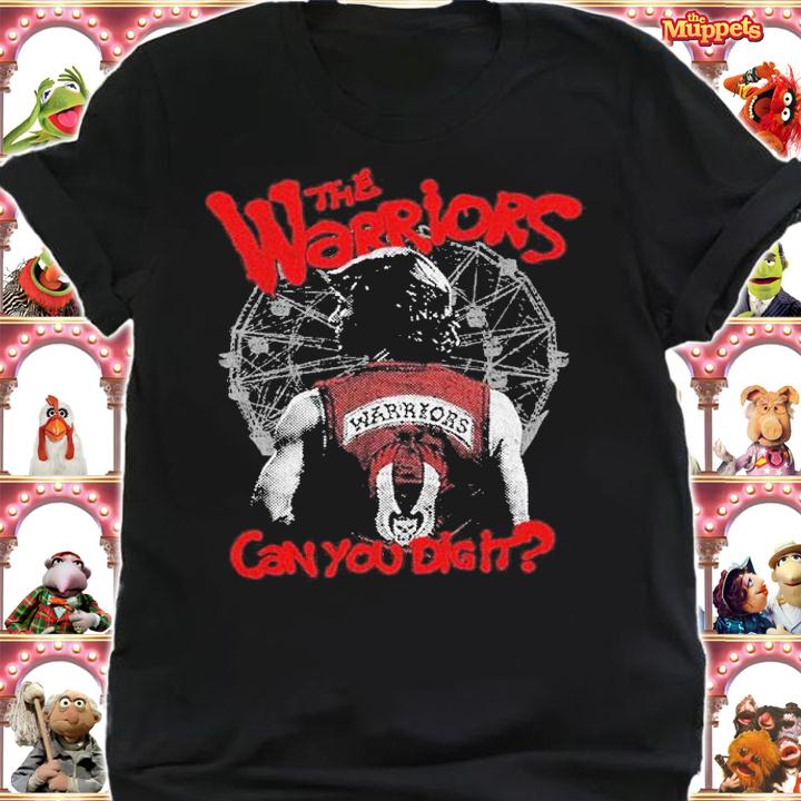 The Warriors Walter Hill Thriller Action Can You Dig It Shirt t-shirt
