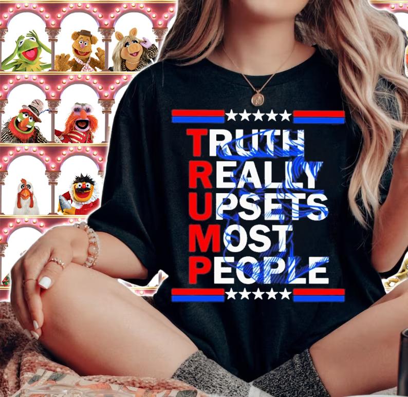 Trump Truth Really Upsets Most People 2022 Shirt t-shirt woman shirt
