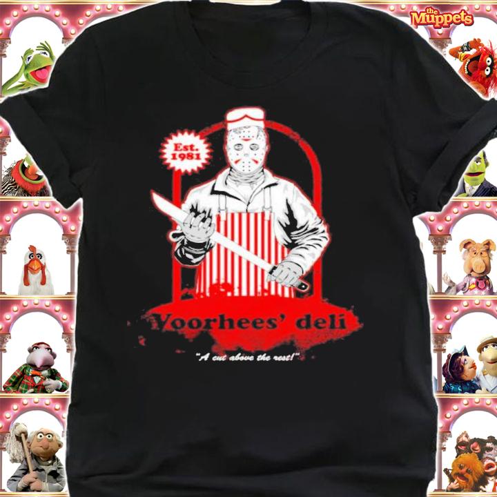Voorhees Deli A Cut Above The Rest Est 1981 Shirt t-shirt shirt
