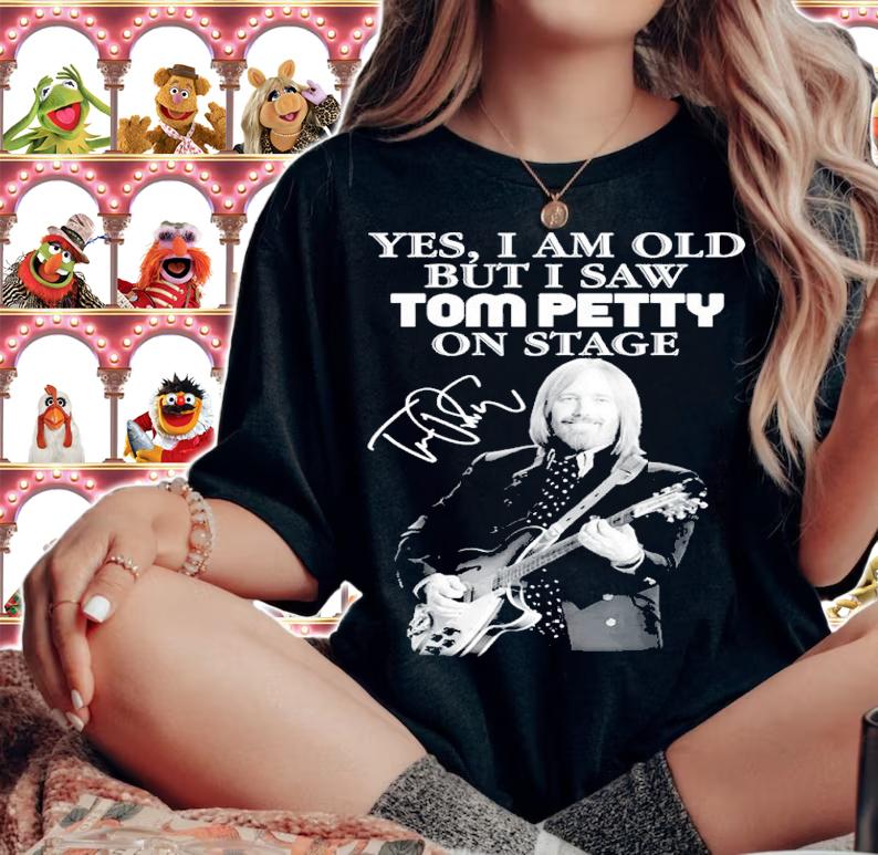 Yes I am old but I saw Tom Petty on stage signature shirt t-shirt