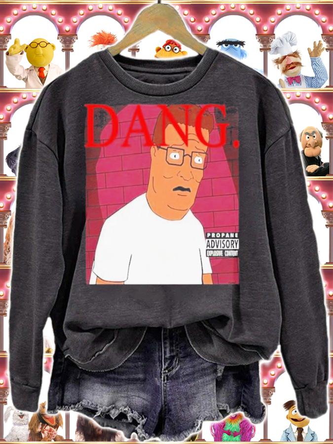 Dang King Of The Hill Shirt t-shirt sweatshirt