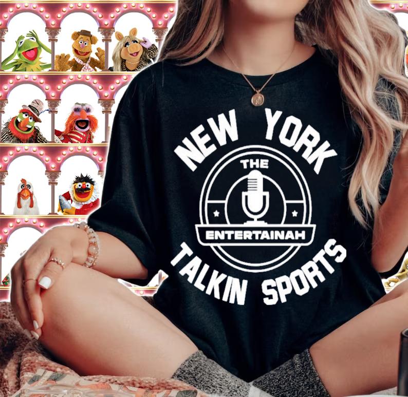 New York The Entertainah Talkin Sports Shirt t-shirt