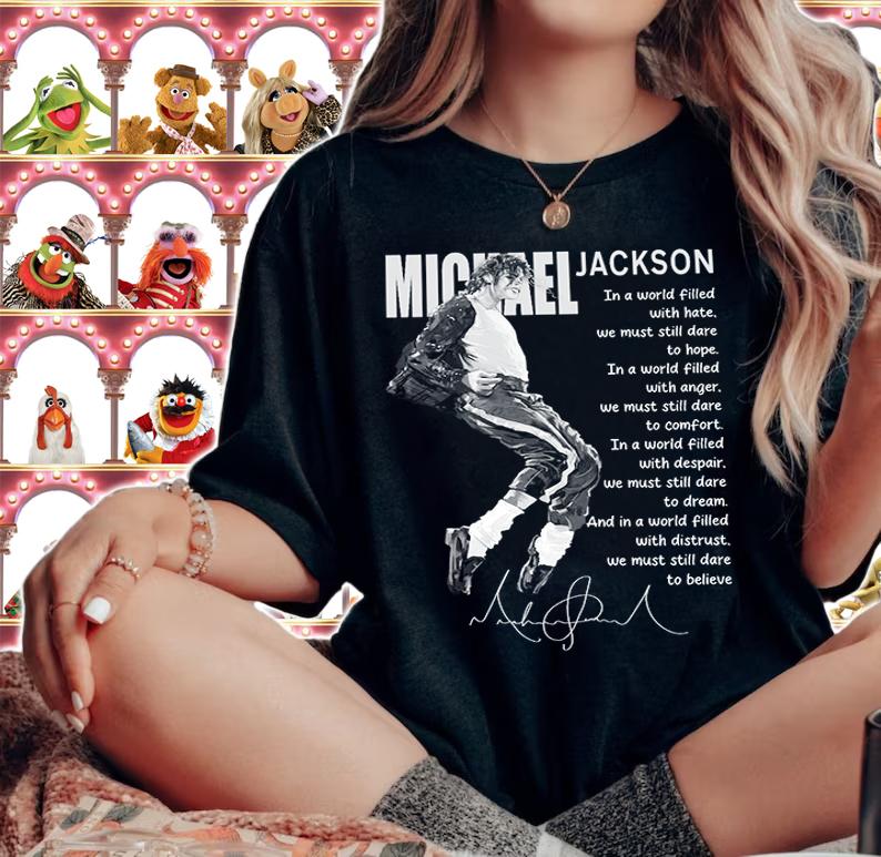 Michel Jackson In A World Filled With Hate We Must Still Dare To Hope t-shirt woman shirt