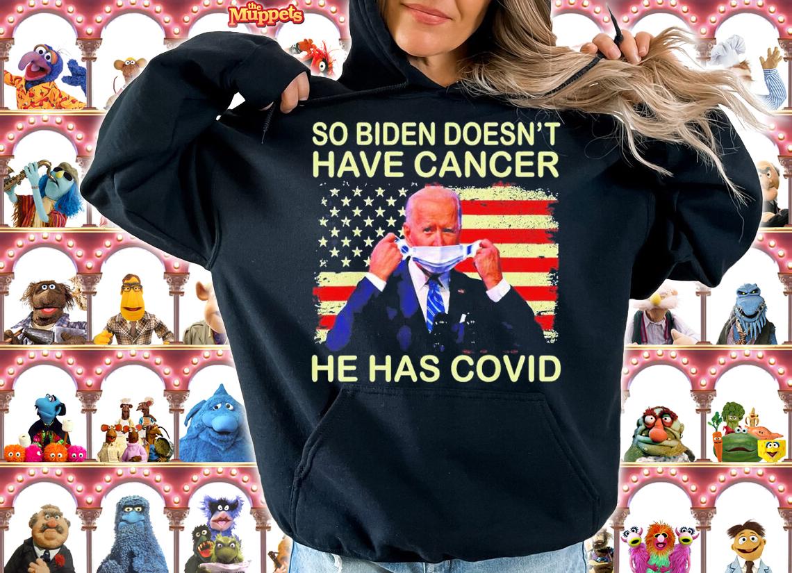So Biden doesnt have cancer he has Covid Flag Us shirt t-shirt