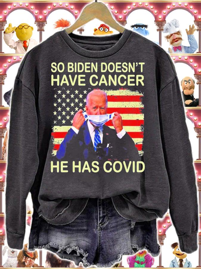 So Biden doesnt have cancer he has Covid Flag Us shirt t-shirt