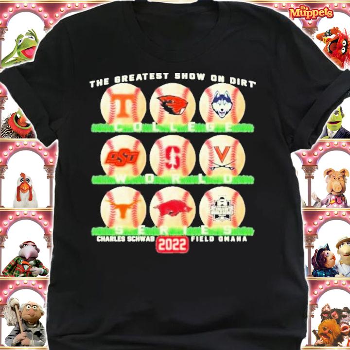 The Greatest Show On Dirt College World Series Charles Schwab Field Omaha 2022 T-Shirt t-shirt shirt