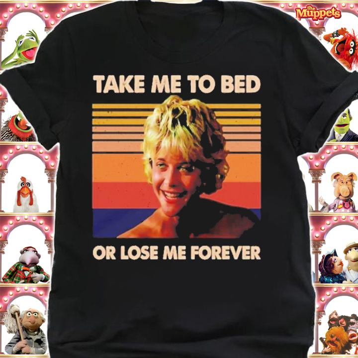 Top Gun Take Me To Bed Or Lose Me Forever Vintage Shirt t-shirt