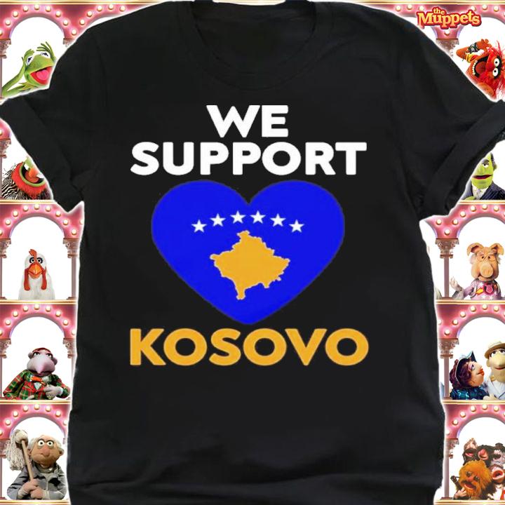 We Support Kosovo Pray For Kosovo Shirt t-shirt shirt