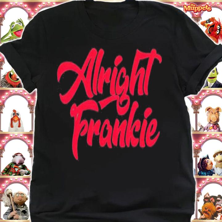 Alright Frankie Shirt t-shirt shirt