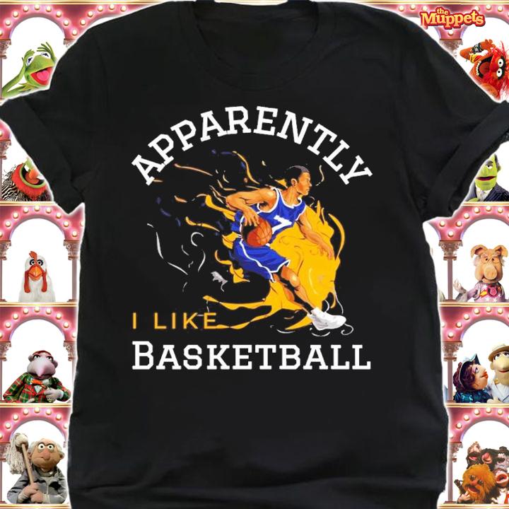 Apparently I Like Basketball Shirt t-shirt