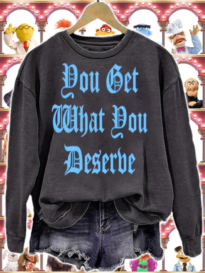 Arjun Kapoor You Get What You Deserve shirt t-shirt sweatshirt