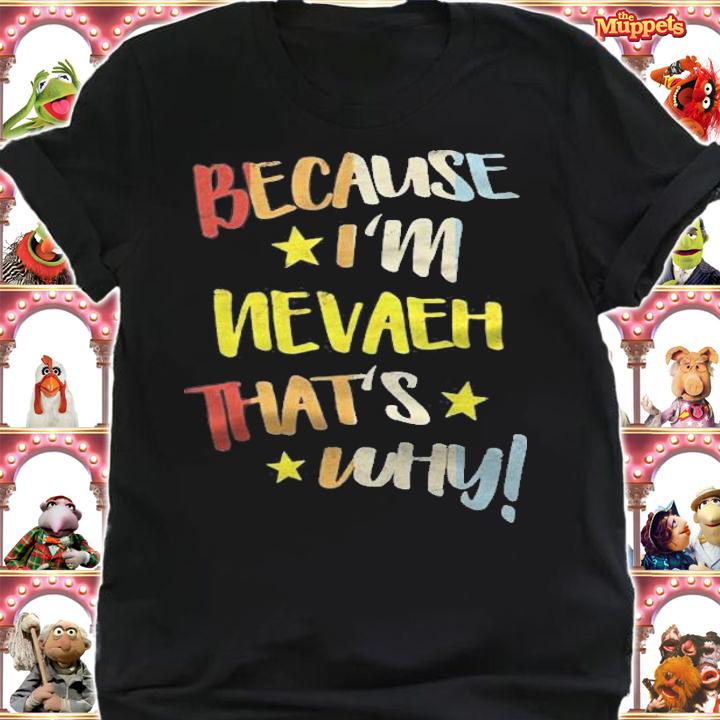 Because Im Nevaeh Thats Why Retro Vintage Name Gift Shirt t-shirt shirt